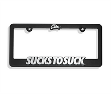 Load image into Gallery viewer, Sucks to Suck License Plate Frame
