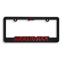 Load image into Gallery viewer, Sucks to Suck License Plate Frame
